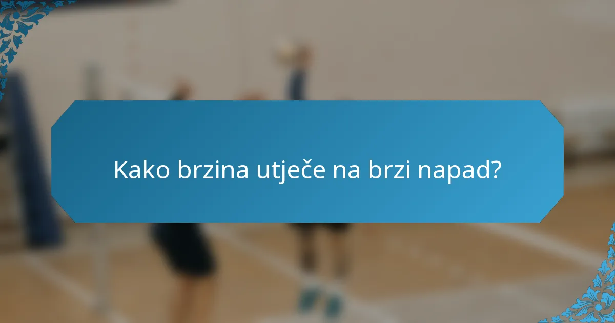 Kako brzina utječe na brzi napad?