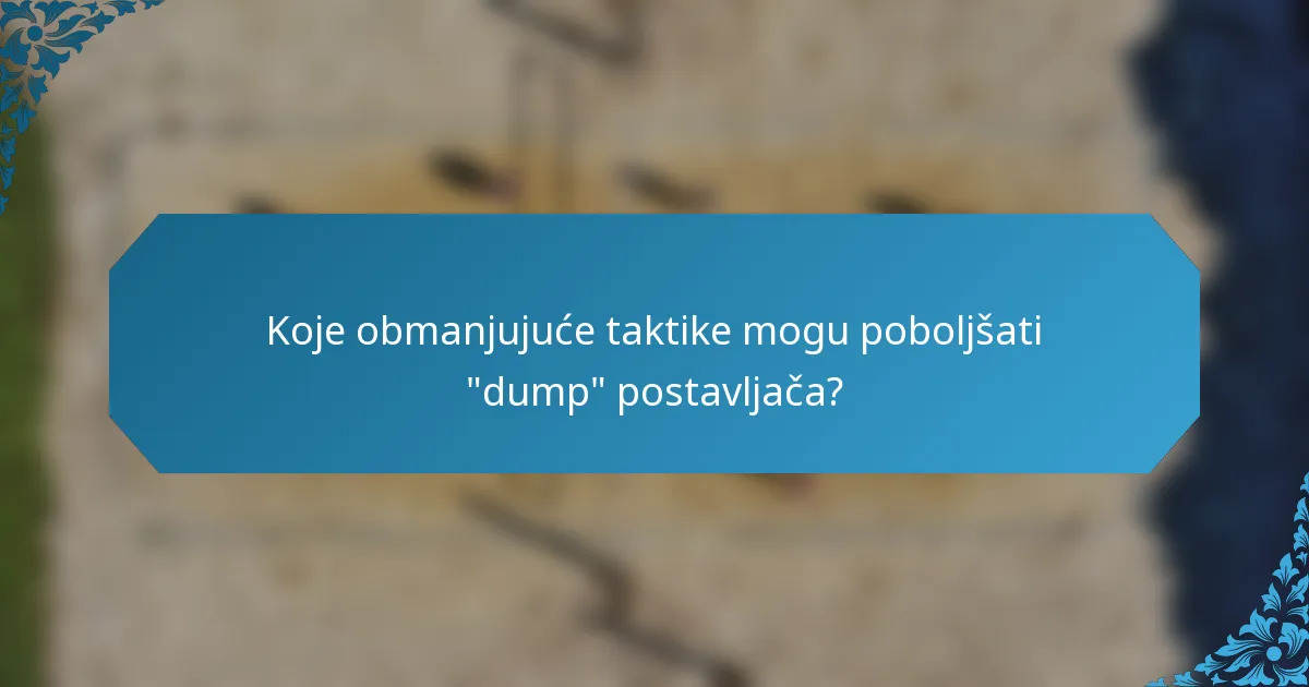 Koje obmanjujuće taktike mogu poboljšati 