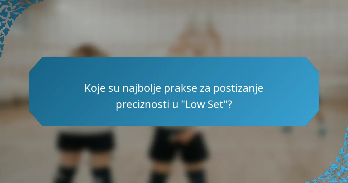 Koje su najbolje prakse za postizanje preciznosti u 