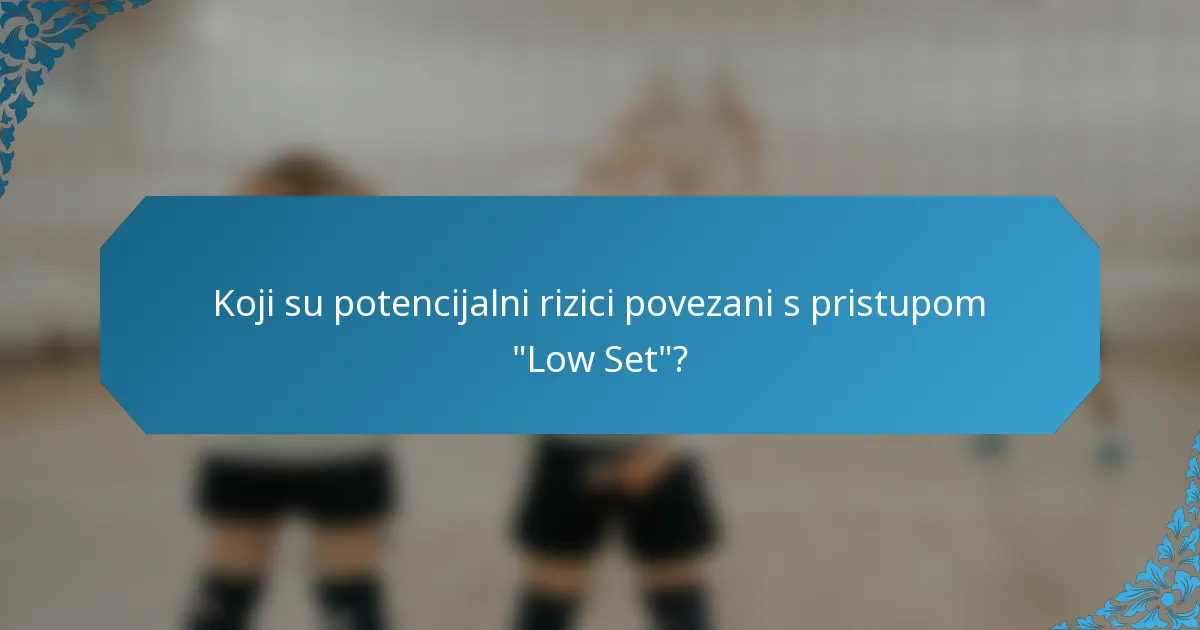 Koji su potencijalni rizici povezani s pristupom 